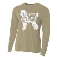 I Have Standards Poodle Funny Humor Pet Dog Lover Owner Gift Cooling Performance Long Sleeve Crew