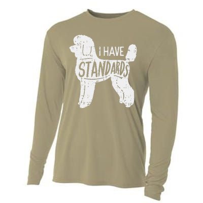 I Have Standards Poodle Funny Humor Pet Dog Lover Owner Gift Cooling Performance Long Sleeve Crew