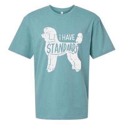 I Have Standards Poodle Funny Humor Pet Dog Lover Owner Gift Sueded Cloud Jersey T-Shirt