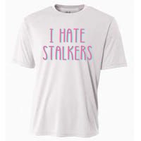 I Hate Stalkers Cooling Performance Crew T-Shirt