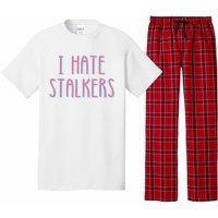 I Hate Stalkers Pajama Set