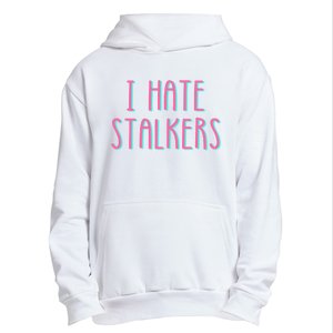 I Hate Stalkers Urban Pullover Hoodie