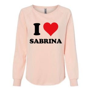 I Heart Sabrina First Name I Love Personalized Stuff Womens California Wash Sweatshirt