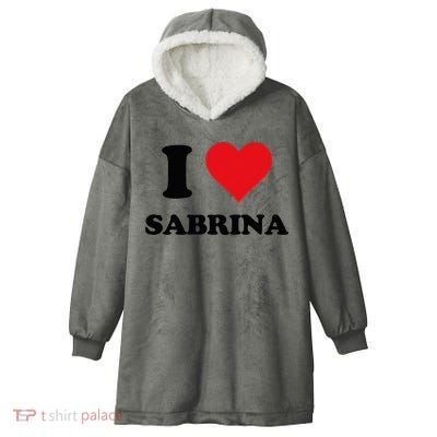 I Heart Sabrina First Name I Love Personalized Stuff Hooded Wearable Blanket
