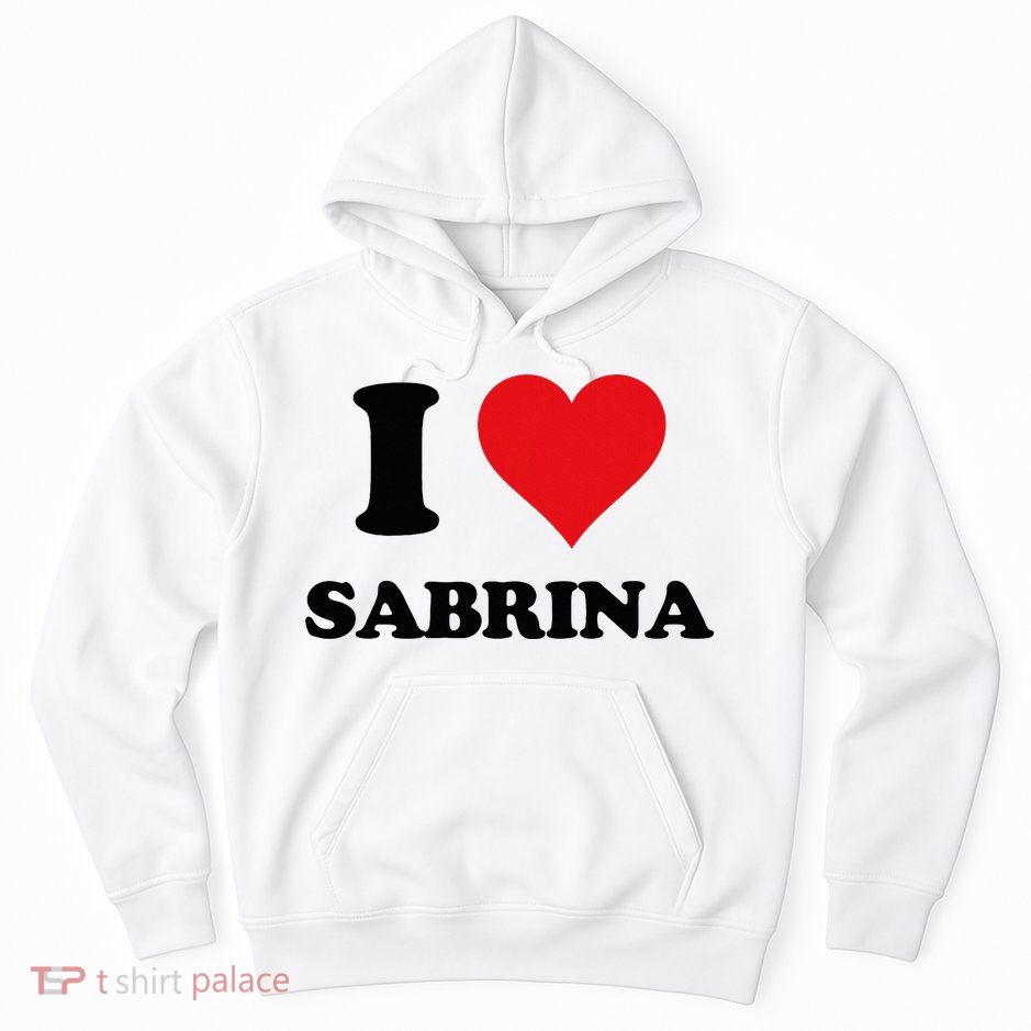 I Heart Sabrina First Name I Love Personalized Stuff Hoodie