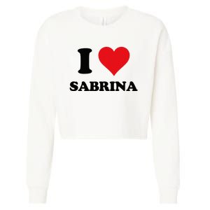 I Heart Sabrina First Name I Love Personalized Stuff Cropped Pullover Crew