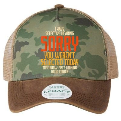 I Have Selective Hearing You Werent Selected Vintage Funny Legacy Tie Dye Trucker Hat