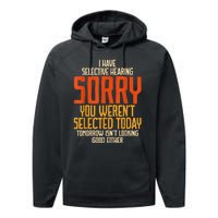 I Have Selective Hearing You Werent Selected Vintage Funny Performance Fleece Hoodie