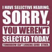 I Have Selective Hearing You WerenT Selected Today 16oz Travel Tumbler
