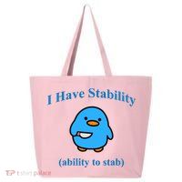 I Have Stability Ability To Stab 25L Jumbo Tote