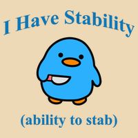I Have Stability Ability To Stab Bag