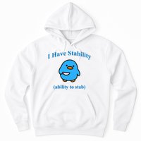 I Have Stability Ability To Stab Hoodie