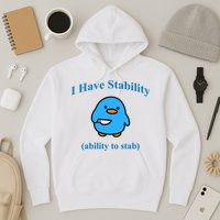 I Have Stability Ability To Stab Hoodie