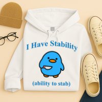 I Have Stability Ability To Stab Hoodie