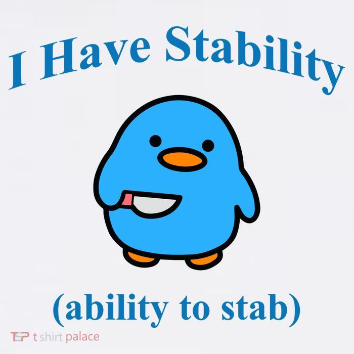 I Have Stability Ability To Stab T-Shirt