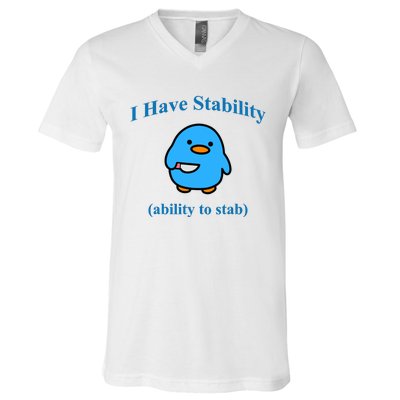 I Have Stability Ability To Stab V-Neck T-Shirt