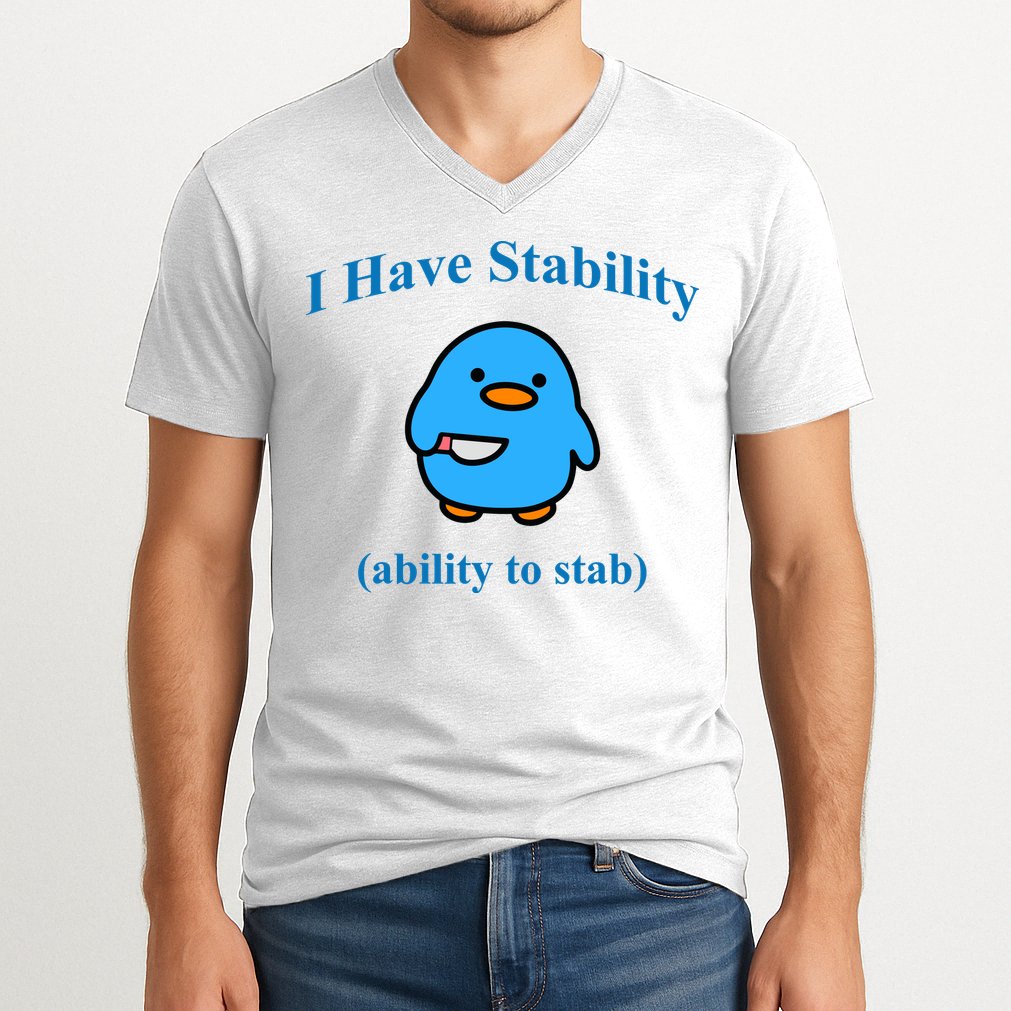 I Have Stability Ability To Stab V-Neck T-Shirt
