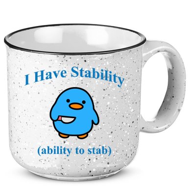 I Have Stability Ability To Stab 15oz Campfire Ceramic Mug