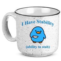I Have Stability Ability To Stab 15oz Campfire Ceramic Mug