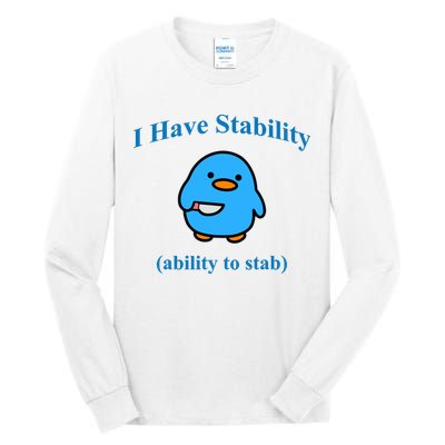 I Have Stability Ability To Stab Tall Long Sleeve T-Shirt