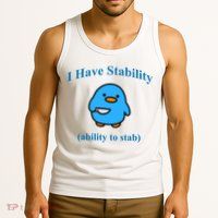 I Have Stability Ability To Stab Tank Top