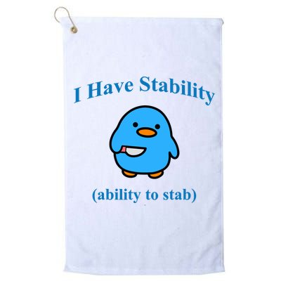I Have Stability Ability To Stab Golf Towel