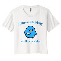 I Have Stability Ability To Stab Crop Top
