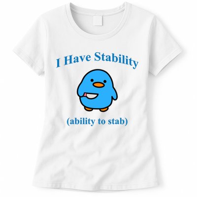 I Have Stability Ability To Stab Womens T-Shirt