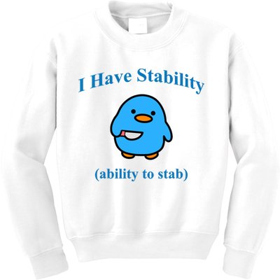 I Have Stability Ability To Stab Kids Sweatshirt