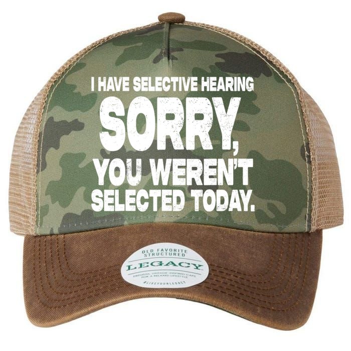 I Have Selective Hearing You Werent Selected Legacy Tie Dye Trucker Hat
