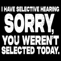 I Have Selective Hearing You Werent Selected Impact Tech Backpack