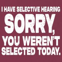I Have Selective Hearing You Werent Selected 16oz Travel Tumbler