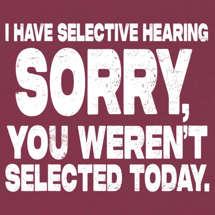 I Have Selective Hearing You Werent Selected 16oz Travel Tumbler