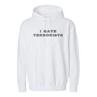 I Hate Terrorists Garment-Dyed Fleece Hoodie