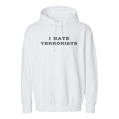 I Hate Terrorists Garment-Dyed Fleece Hoodie