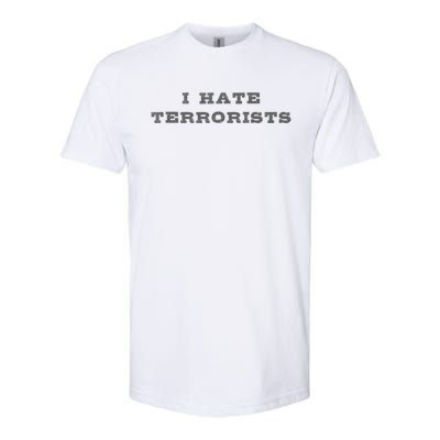 I Hate Terrorists Softstyle CVC T-Shirt