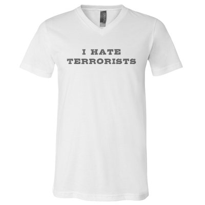 I Hate Terrorists V-Neck T-Shirt