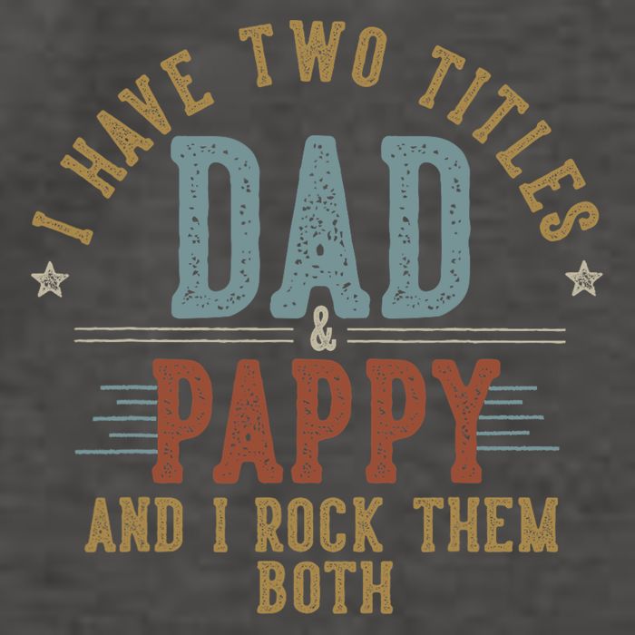 I Have Two Titles Dad And Pappy I Rock Them Both Pappy Vector Backpack