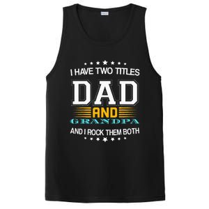 I have two titles Dad And grandpa father's day grandpa PosiCharge Competitor Tank