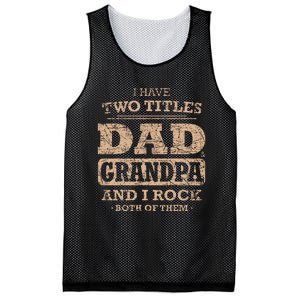 I Have Two Titles Dad And Grandpa Father's Day Best Grandpa Mesh Reversible Basketball Jersey Tank