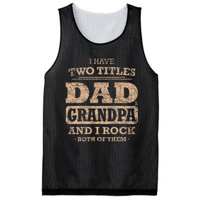 I Have Two Titles Dad And Grandpa Father's Day Best Grandpa Mesh Reversible Basketball Jersey Tank