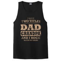 I Have Two Titles Dad And Grandpa Father's Day Best Grandpa PosiCharge Competitor Tank