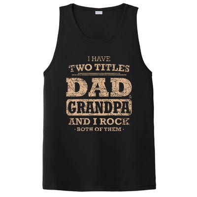 I Have Two Titles Dad And Grandpa Father's Day Best Grandpa PosiCharge Competitor Tank