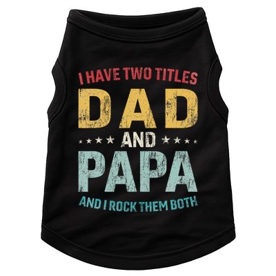 I Have Two Titles Dad And Papa Doggie Tank