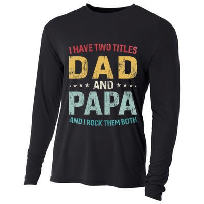 I Have Two Titles Dad And Papa Cooling Performance Long Sleeve Crew