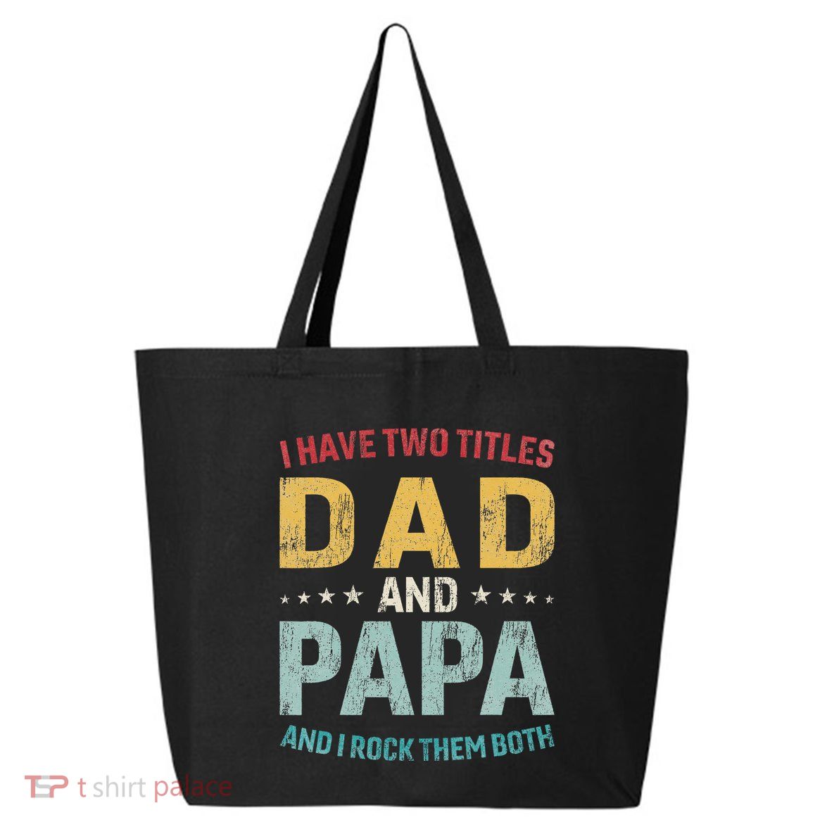 I Have Two Titles Dad And Papa 25L Jumbo Tote