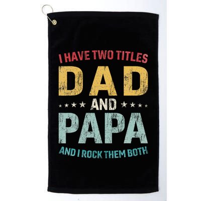 I Have Two Titles Dad And Papa Golf Towel