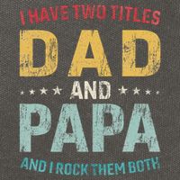 I Have Two Titles Dad And Papa Cotton Canvas Backpack
