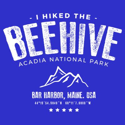 I Hiked The Beehive Trail Acadia National Park Gift T-Shirt