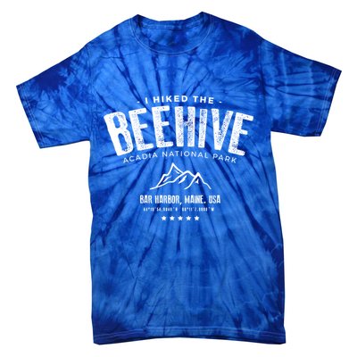 I Hiked The Beehive Trail Acadia National Park Gift Tie-Dye T-Shirt